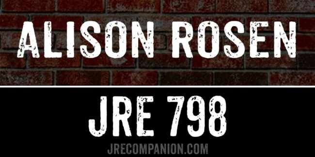 Alison Rosen on Joe Rogan 798