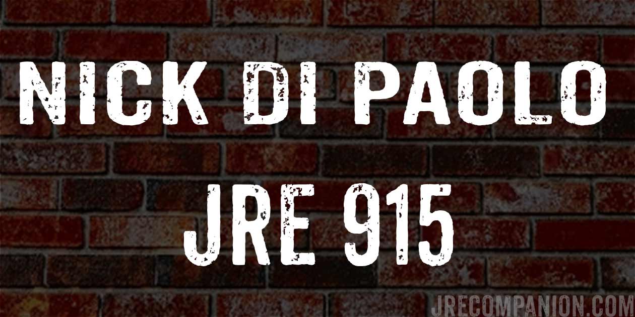 Nick Di Paolo on Joe Rogan podcast JRE 915