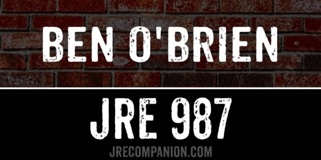 Ben O'Brien on Joe Rogan JRE 987