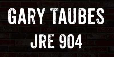 Gary Taubes on Joe Rogan Podcast