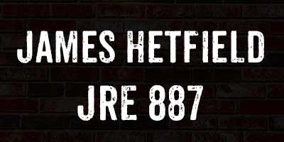 James Hetfield on Joe Rogan Podcast