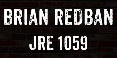 Brian Redban and Joe Rogan JRE 1059