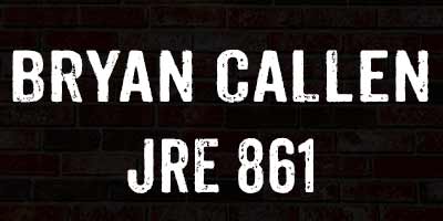 Bryan Callen on the Joe Rogan Experience