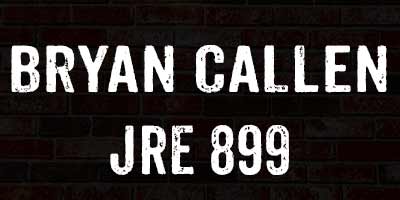 Bryan Callen on the Joe Rogan Experience