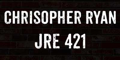 Christopher Ryan and Joe Rogan on JRE 421