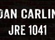 Dan Carlin on JRE 1041