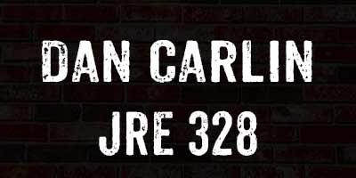Dan Carlin on JRE