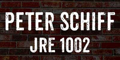 Peter Schiff on The Joe Rogan Experience,. JRE 1002