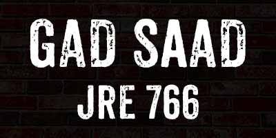 Gad Saad on Joe Rogan JRE 766