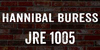 Hannibal Buress on Joe Rogan 1005