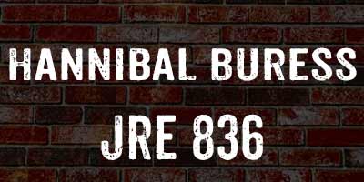 Hannibal Buress, JRE 836