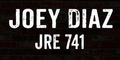 Joey Diaz JRE 741