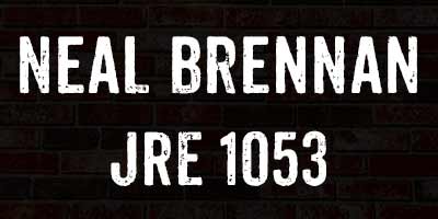 Neal Brennan on Joe Rogan Experience Podcast