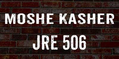 Moshe Kasher on JRE 506