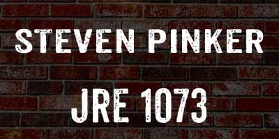 Steven Pinker on Joe Rogan 1073