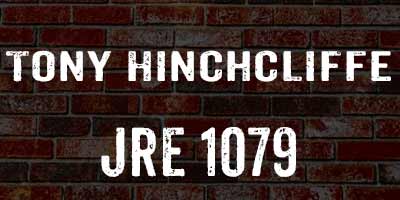 Tony Hinchcliffe JRE 1079