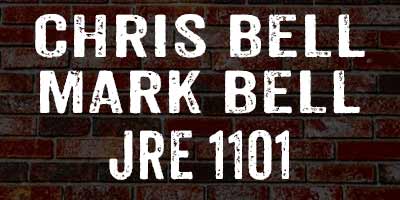 Chris Bell & Mark Bell on JRE 1101