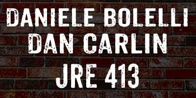 Dan Carlin & Daniele Bolelli on JRE 413