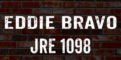 Eddie Bravo on Rogan JRE 1098