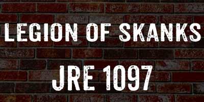 Legion of Skanks on The Joe Rogan Experience, JRE 1097