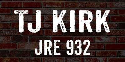 TJ Kirk on Joe Rogan 932