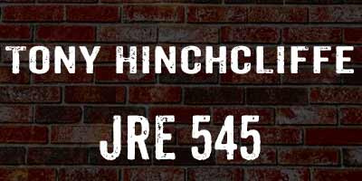 Tony Hinchcliffe on Joe Rogan JRE 545