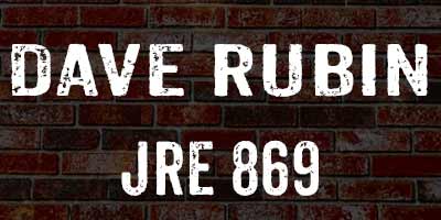 Dave Rubin on Joe Rogan 869