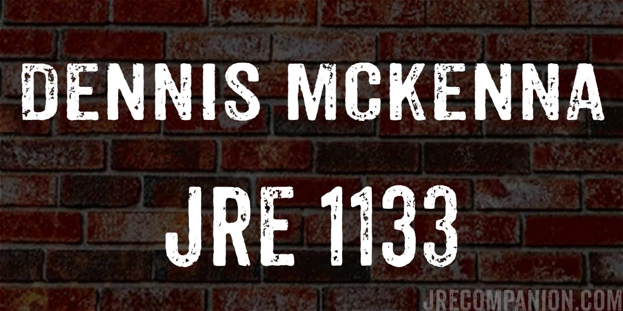 Dennis McKenna on Joe Rogan 1133