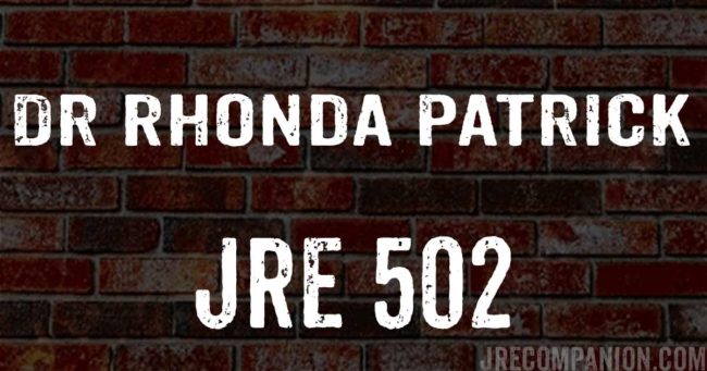 Dr Rhonda Patrick on Joe Rogan 502