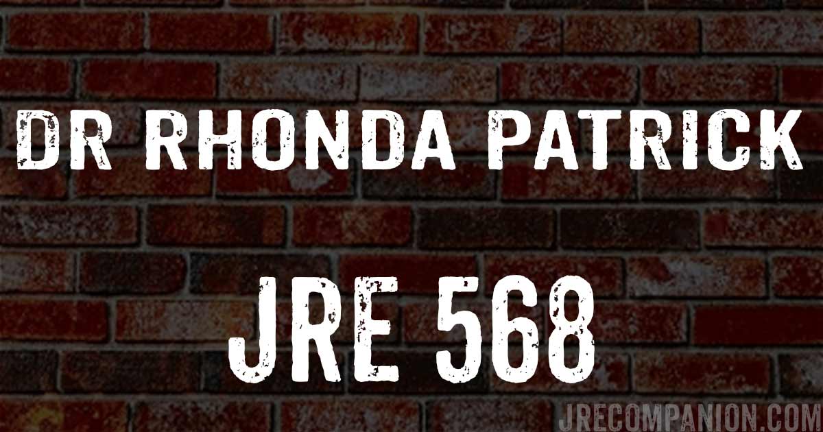 Dr Rhonda Patrick on Joe Rogan 568