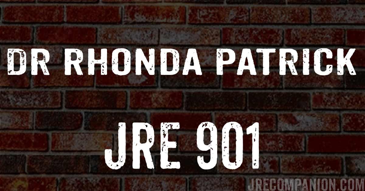 Dr Rhonda Patrick on JRE 901