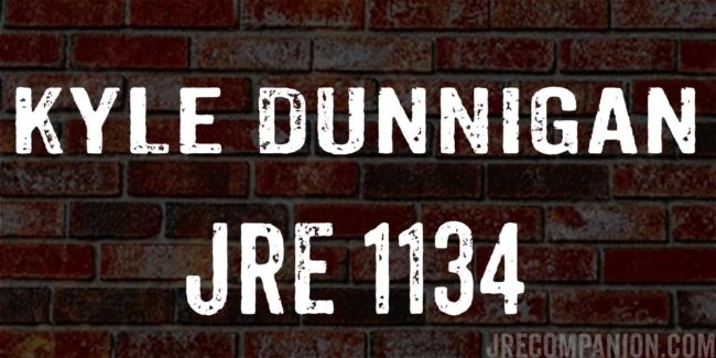 Kyle Dunnigan on Joe Rogan Podcast 1134