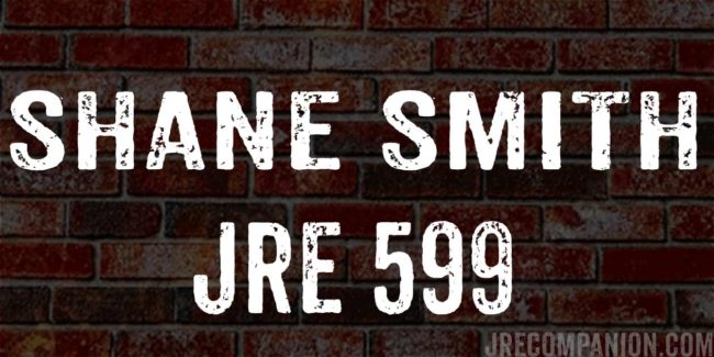 Shane Smith on Joe Rogan JRE 599