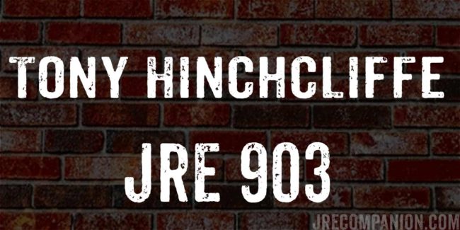 Tony Hinchcliffe on Joe Rogan Podcast 903