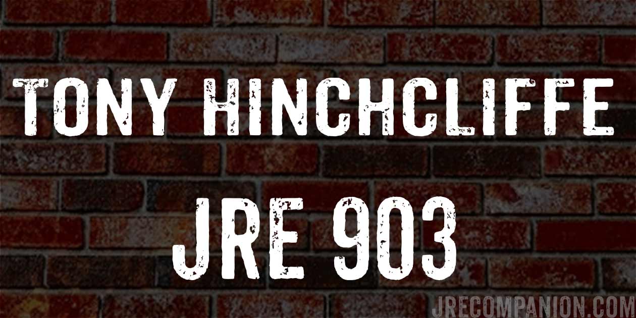 Tony Hinchcliffe on Joe Rogan Podcast 903