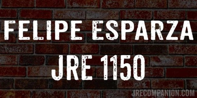 Felipe Esparza on Joe Rogan JRE 1150