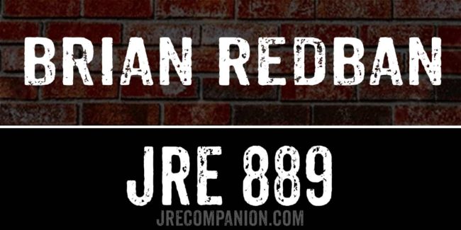 Brian Redban on JRE 889 Podcast