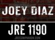 Joey Diaz on Joe Rogan Podcast JRE 1190