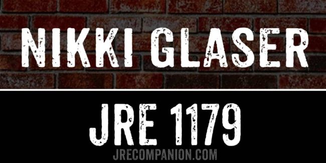 Nikki Glaser on Joe Rogan Podcast 1179