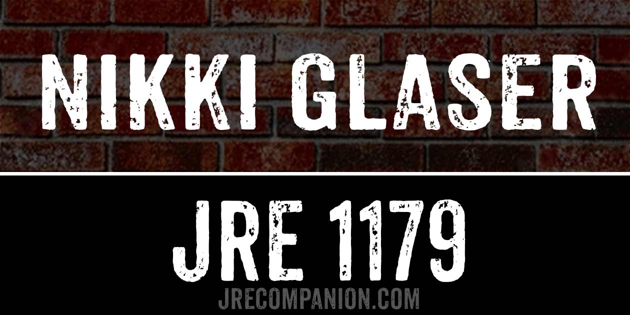 Nikki Glaser on Joe Rogan Podcast 1179