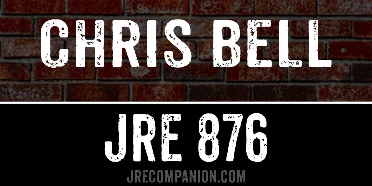 Chris Bell on Joe Rogan 876