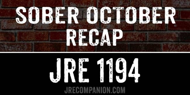 Joe Rogan Sober October JRE 1194