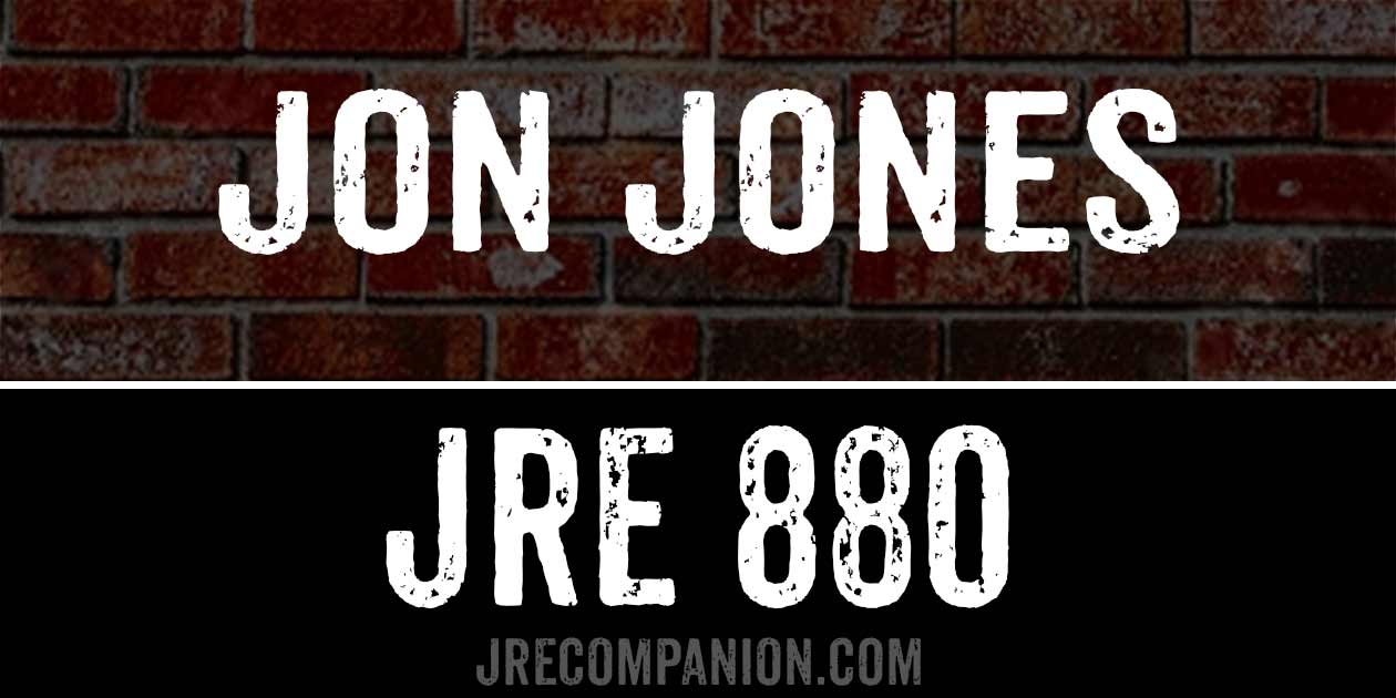 Jon Jones on JRE 880 Jon Jones on JRE 880