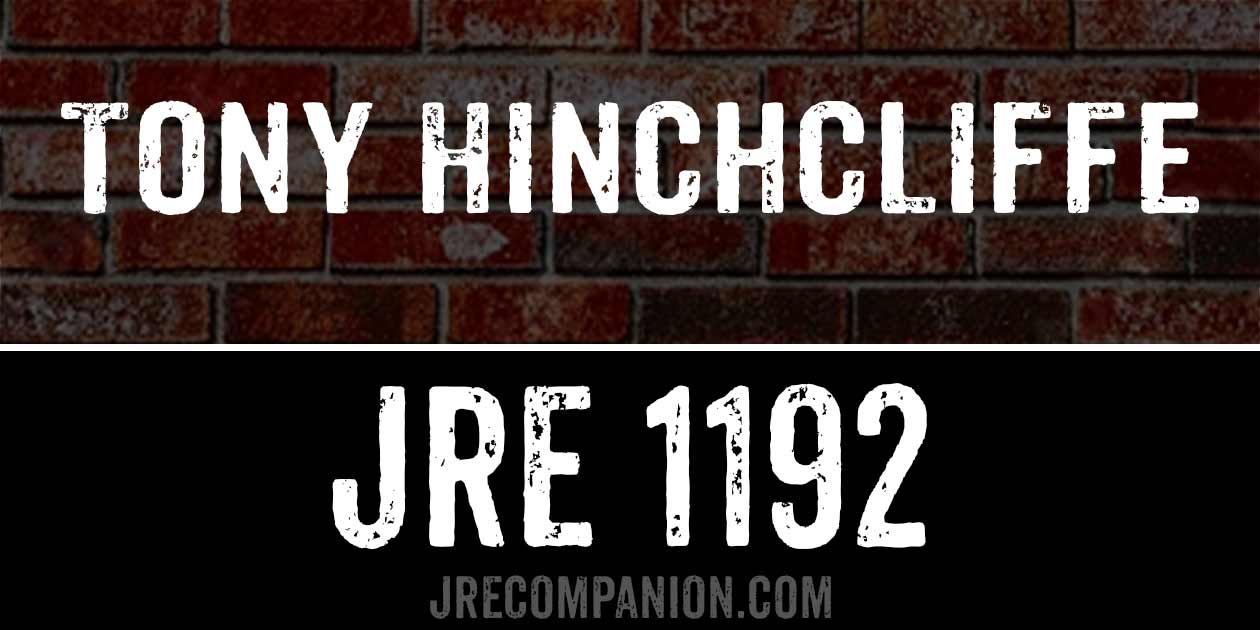 Tony Hinchcliffe on Joe Rogan Podcast 1192