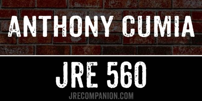 Anthony Cumia on JRE podcast 560