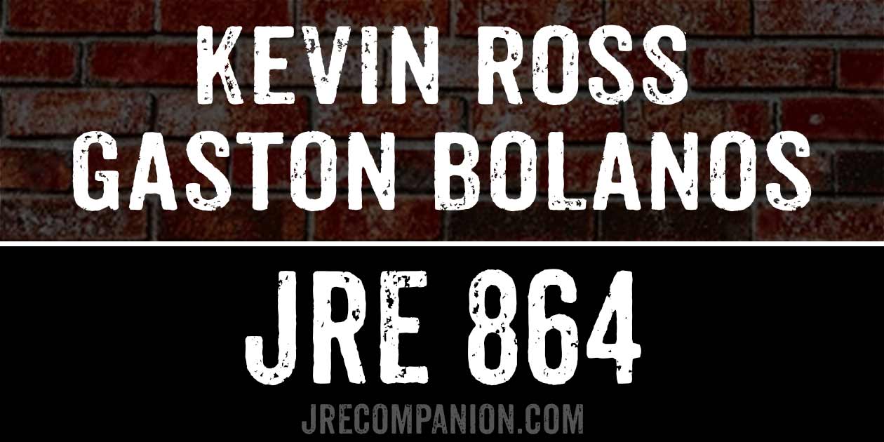 Kevin Ross & Gaston Bolanos on Joe Rogan 864
