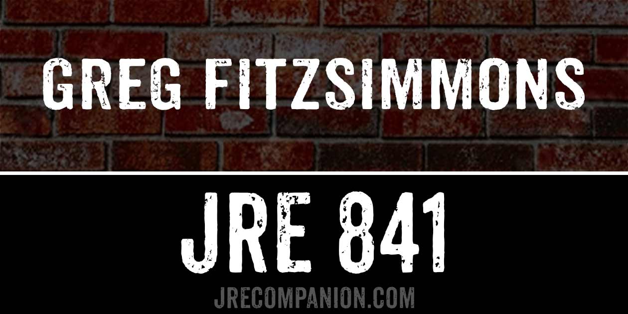 Greg Fitzsimmons on JRE 841