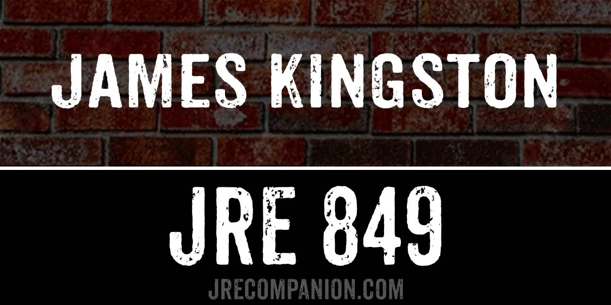 James Kingston on Joe Rogan podcast 849