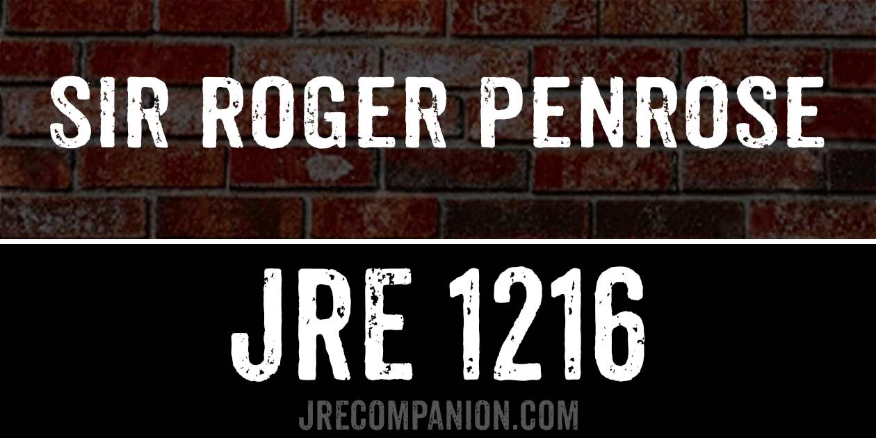 Sir Roger Penrose on Joe Rogan 1216