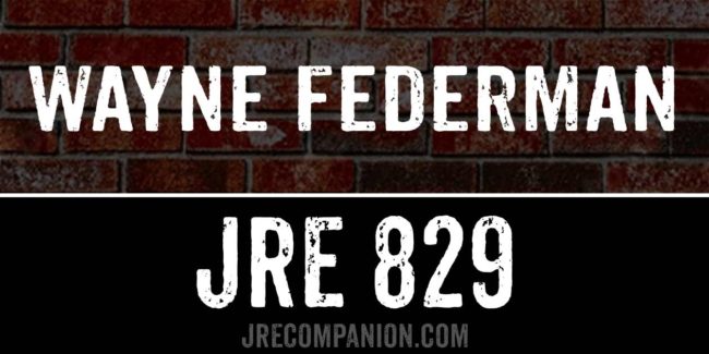 Wayne Federman on Joe Rogan 829